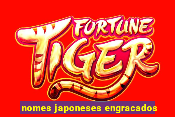 nomes japoneses engracados